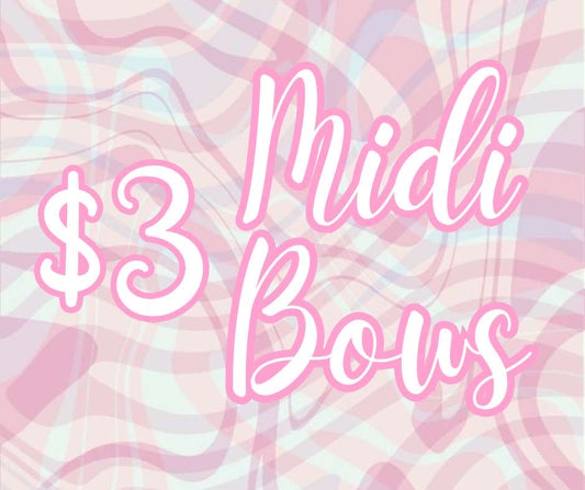 $3 Midi Bows